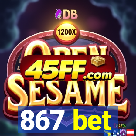 867 bet